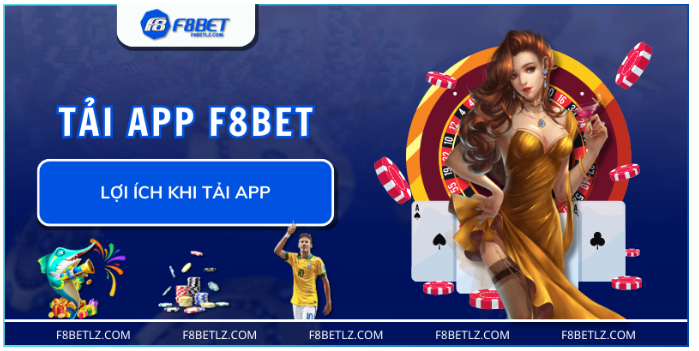 1 số lợi ích khi tải app F8BET